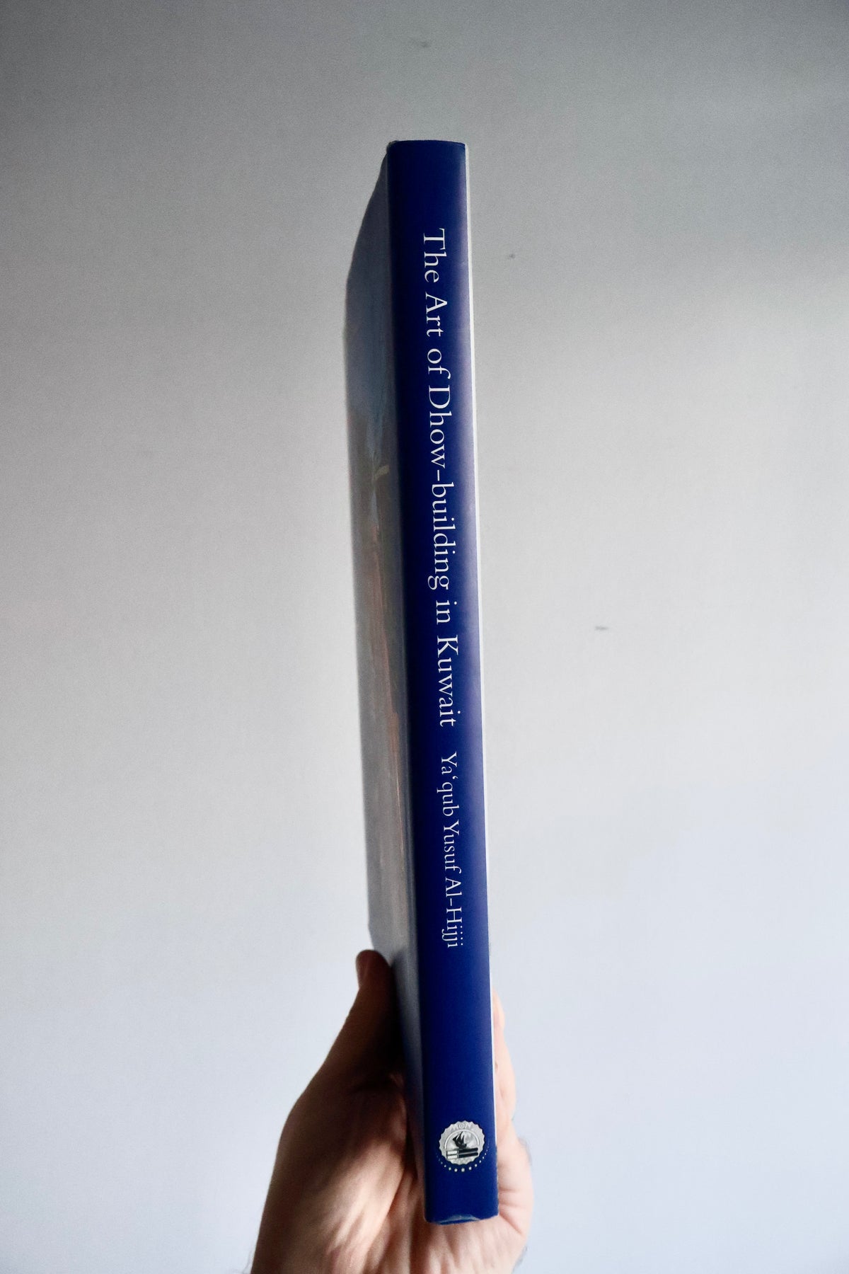 2001 The Art of Dhow-building in Kuwait – Ya’qub Yusuf Al-Hijji | Signed & Inscribed to André Farkas
