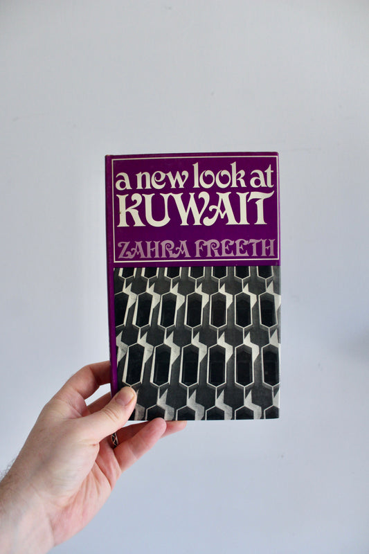 Vintage 1972 "A New Look at Kuwait" by Zahra Freeth – Rare Kuwait History Hardcover