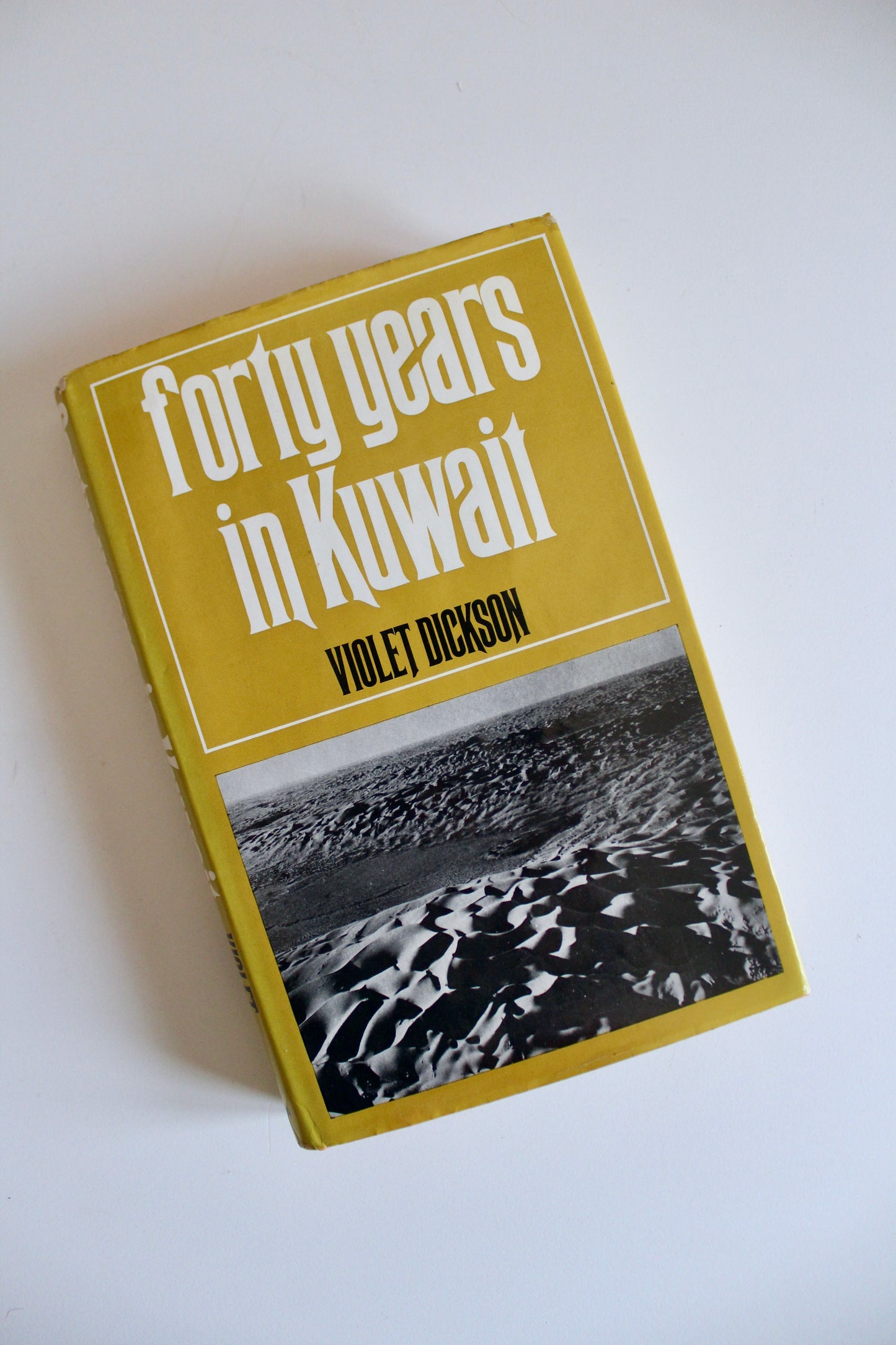 Signed 1971 First Edition Forty Years in Kuwait by Violet Dickson – Author’s Presentation Copy