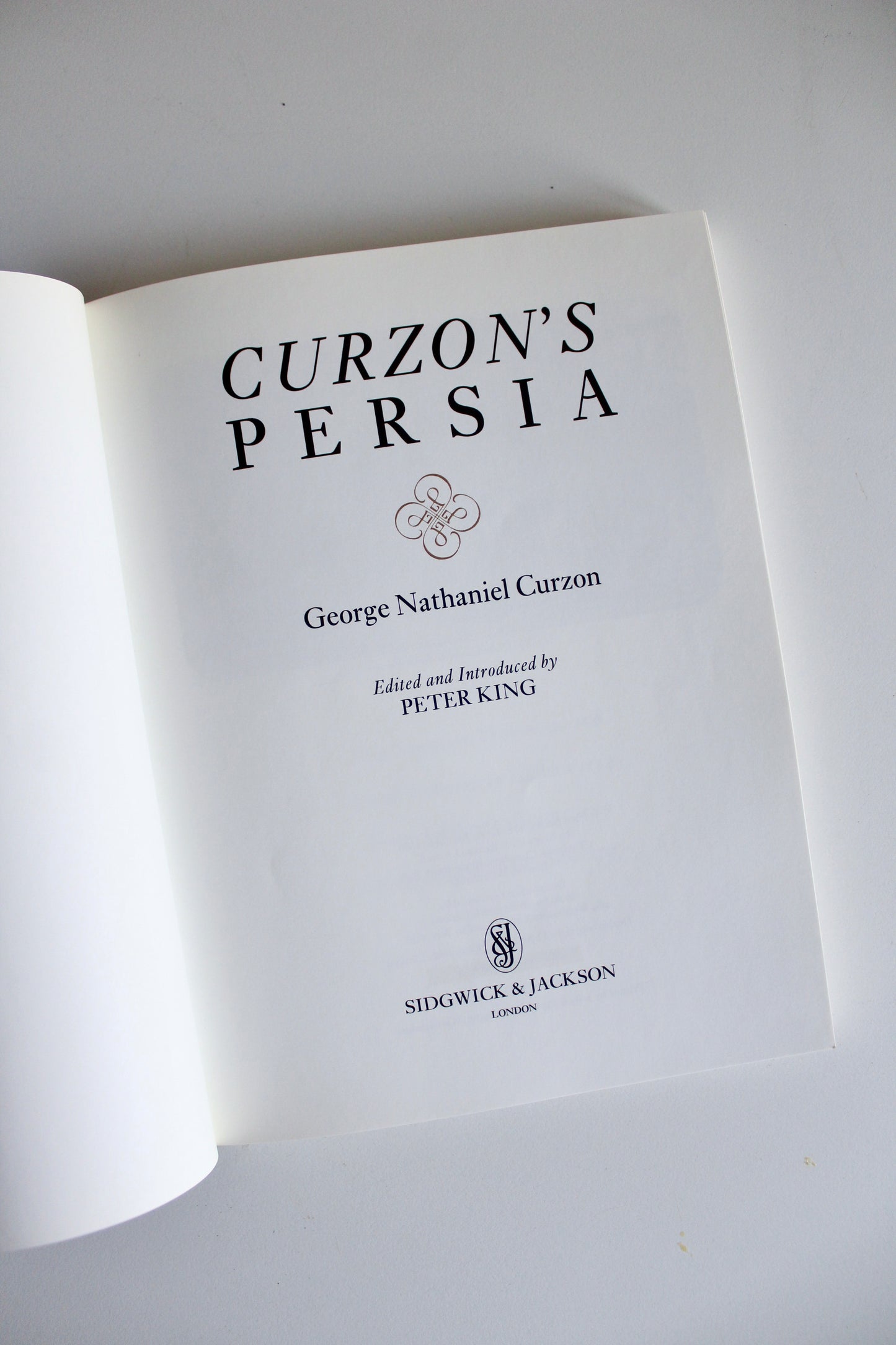 Curzon’s Persia by George Nathaniel Curzon – Edited by Peter King – Sidgwick Softbacks, Late 1980s