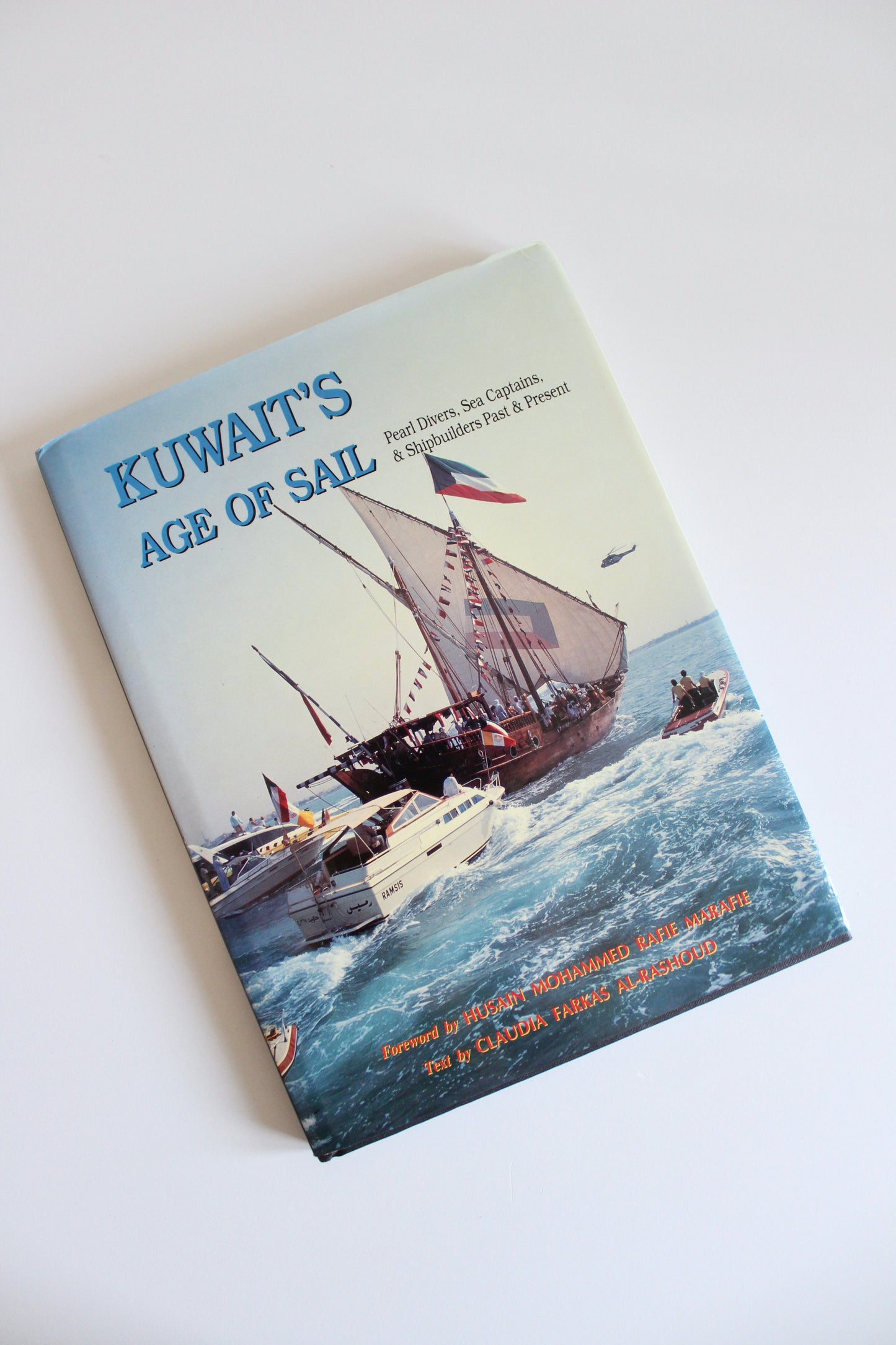 Kuwait’s Age of Sail – 1993 by Claudia Farkas Al-Rashoud (Benefits Charity!)