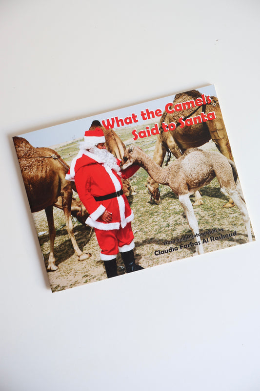 Signed What the Camels Said to Santa — Claudia Farkas Al-Rashoud, 2002