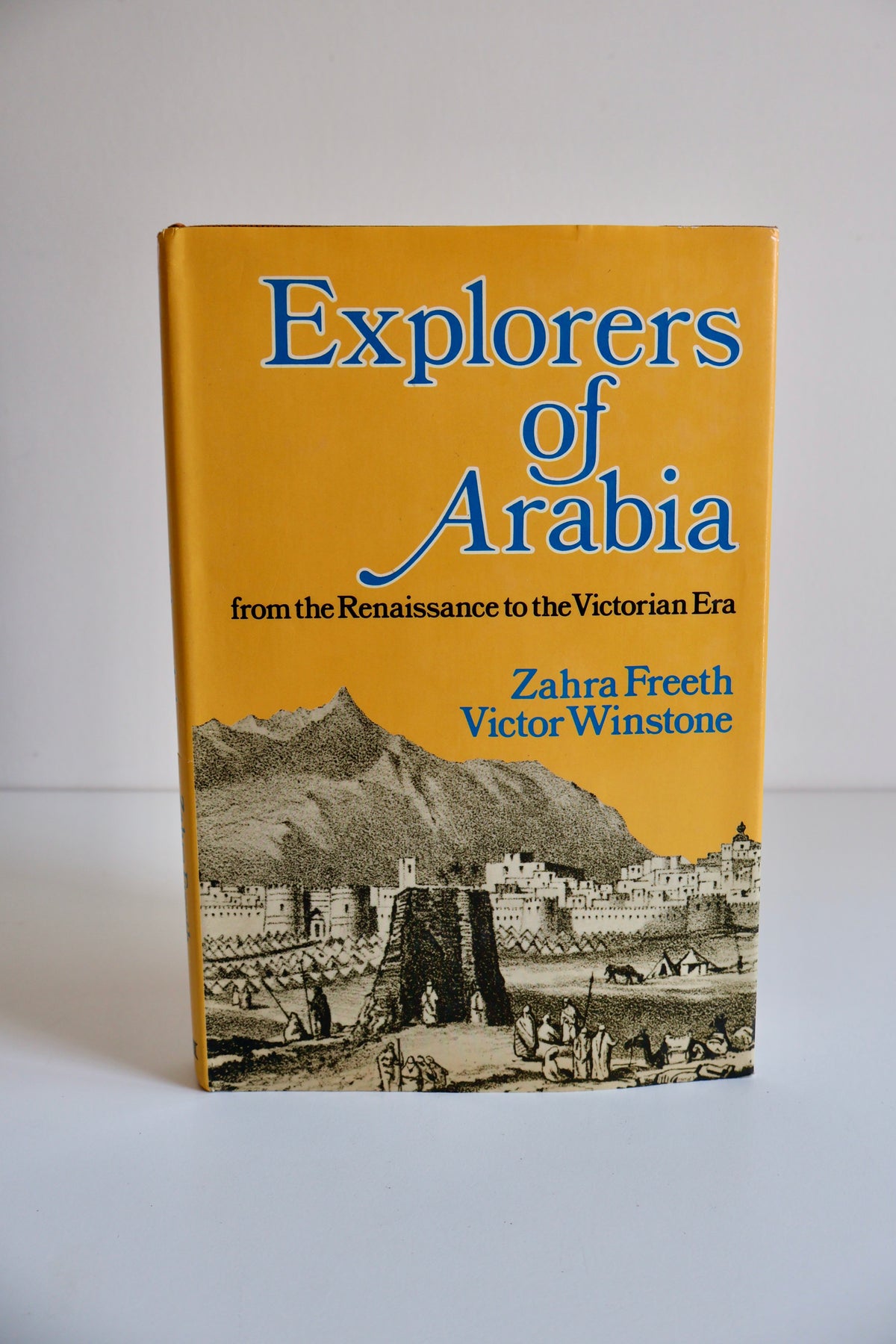Explorers of Arabia – Zahra Freeth & Victor Winstone (1978 First American Edition)