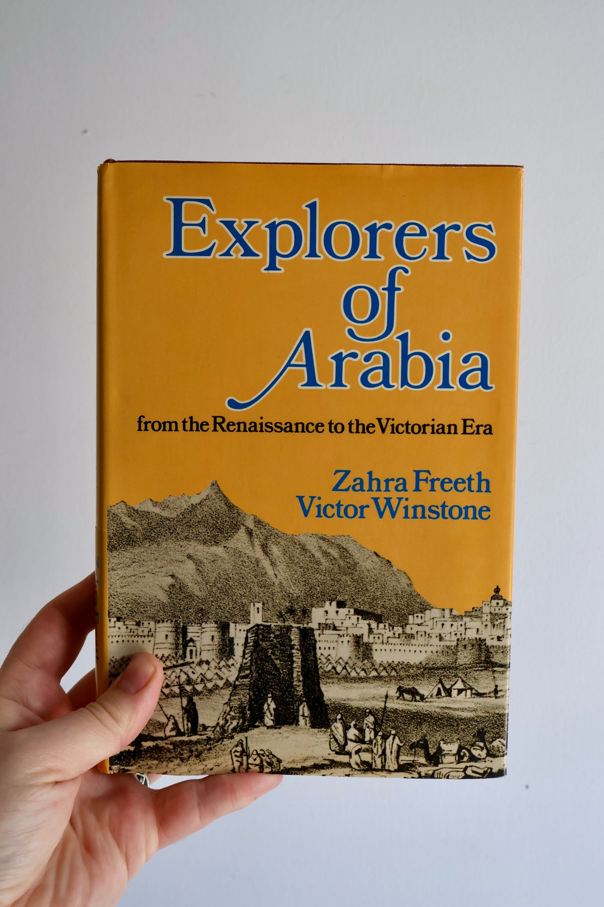 Explorers of Arabia – Zahra Freeth & Victor Winstone (1978 First American Edition)